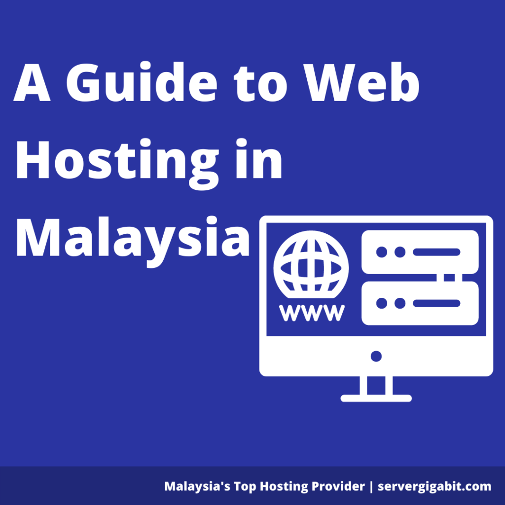 A Guide to Web Hosting in Malaysia for Beginners