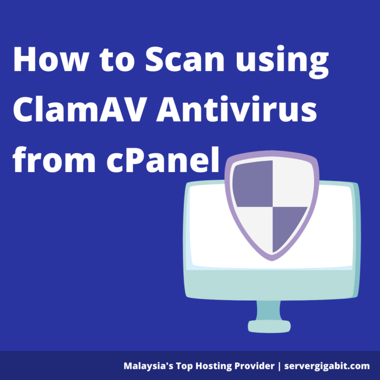 How to scan using ClamAV Antivirus from cPanel Server Gigabit Network
