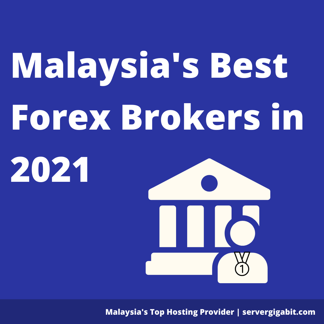 Best Forex Brokers in Malaysia