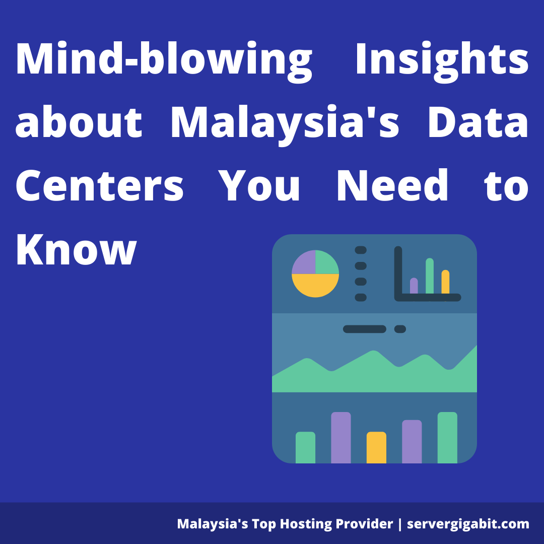 Malaysia Data Centers Mind-Blowing Facts