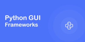 Python GUI frameworks