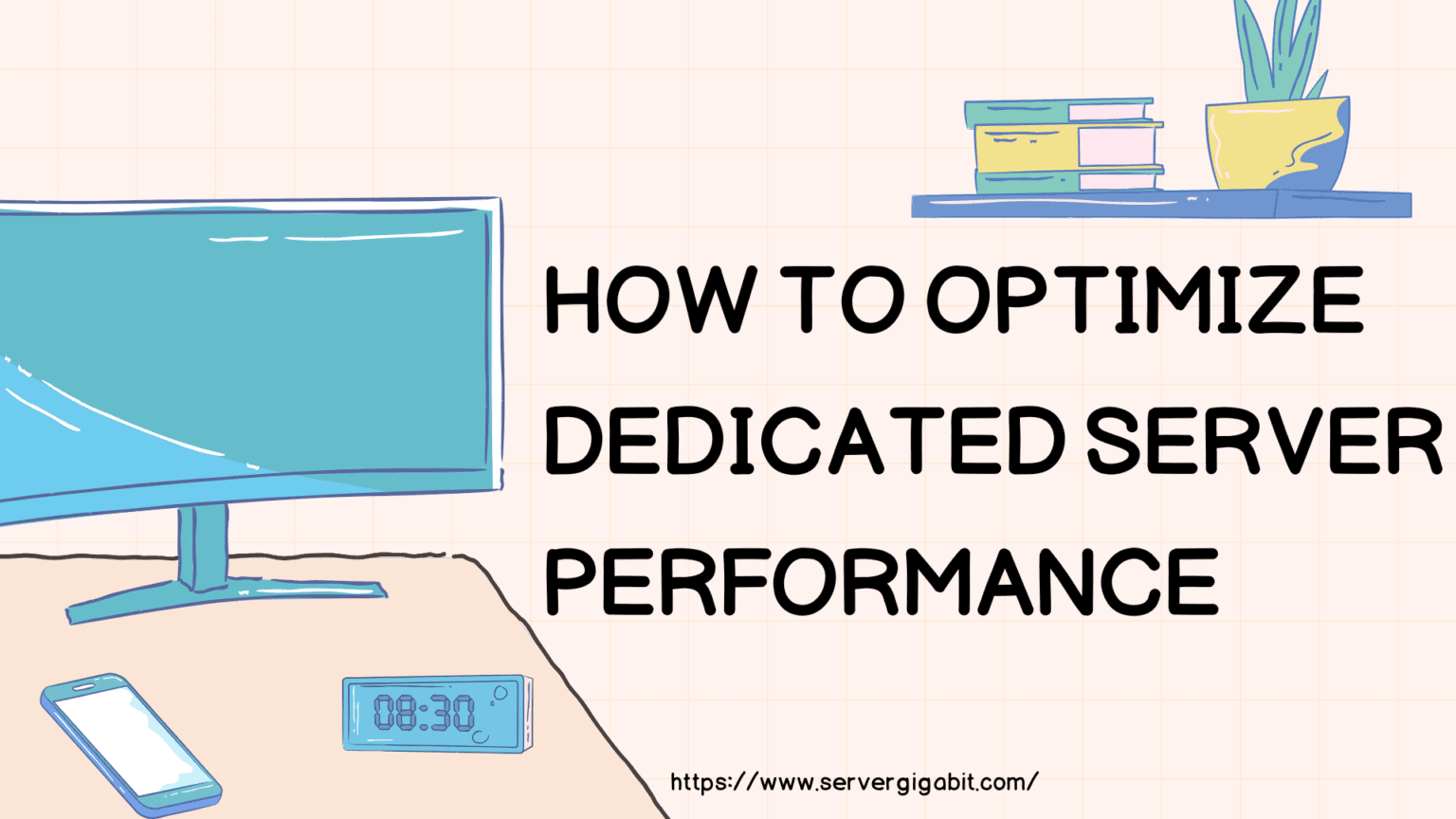 How to Optimize Dedicated Server Performance - ServerGigabit Network