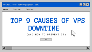 Top 9 Causes of VPS Downtime